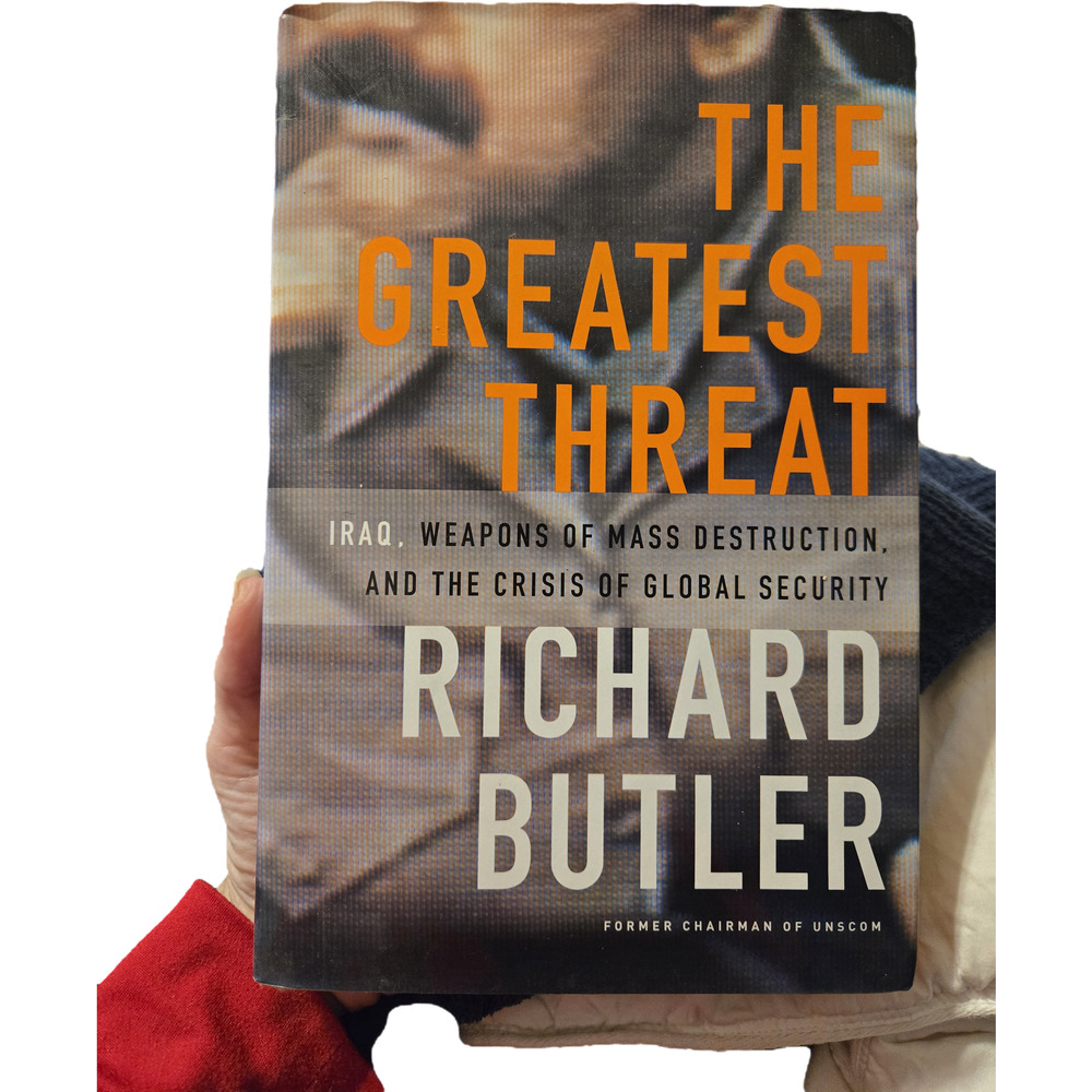 The Greatest Threat: Iraq, Weapons of Mass Destruction, and the Crisis